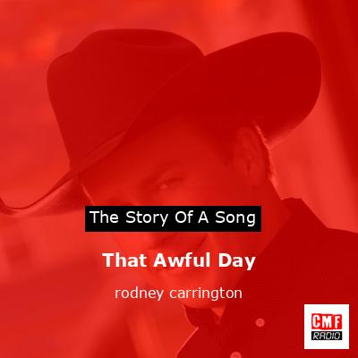 That Awful Day – rodney carrington