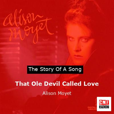That Ole Devil Called Love – Alison Moyet