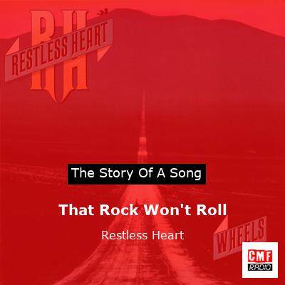 That Rock Won’t Roll – Restless Heart
