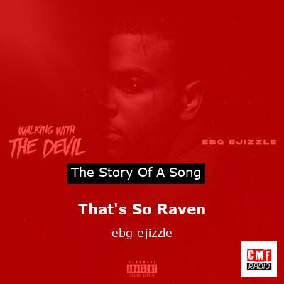 That’s So Raven – ebg ejizzle
