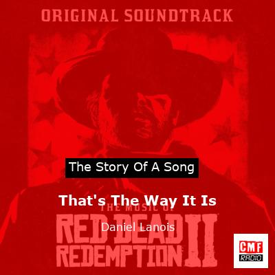 That’s The Way It Is – Daniel Lanois