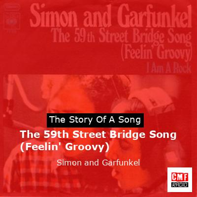 final cover The 59th Street Bridge Song Feelin Groovy Simon and Garfunkel