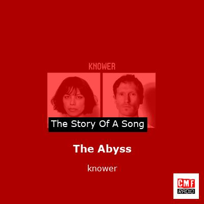 The Abyss - KNOWER 