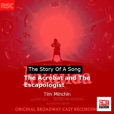 The Acrobat and The Escapologist – Tim Minchin