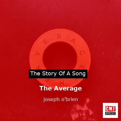 The Average – joseph o’brien