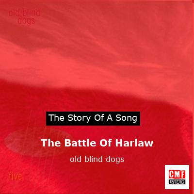 The Battle Of Harlaw – old blind dogs