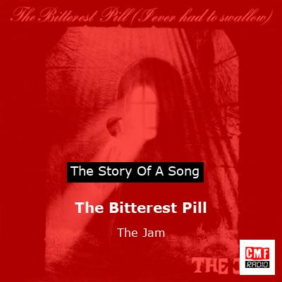 final cover The Bitterest Pill The Jam