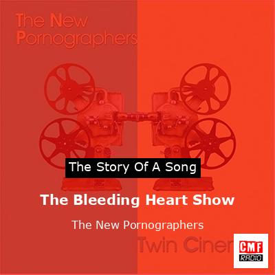 The Bleeding Heart Show – The New Pornographers