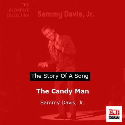 The Candy Man – Sammy Davis, Jr.