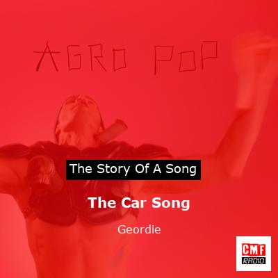 The Car Song – Geordie