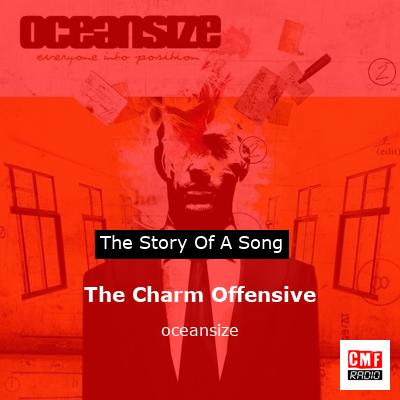 The Charm Offensive – oceansize