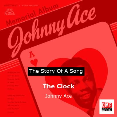 The Clock – Johnny Ace