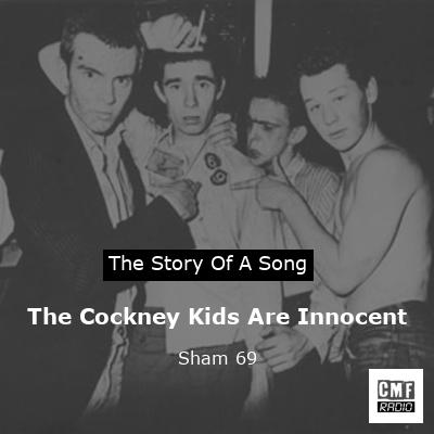 The Cockney Kids Are Innocent – Sham 69