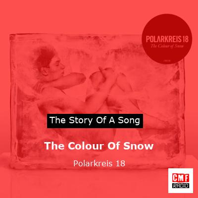 The Colour Of Snow – Polarkreis 18