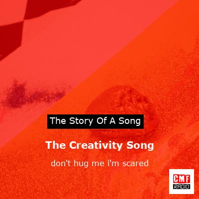 final cover The Creativity Song dont hug me im scared