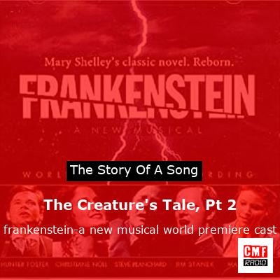 The Creature’s Tale, Pt 2 – frankenstein-a new musical world premiere cast