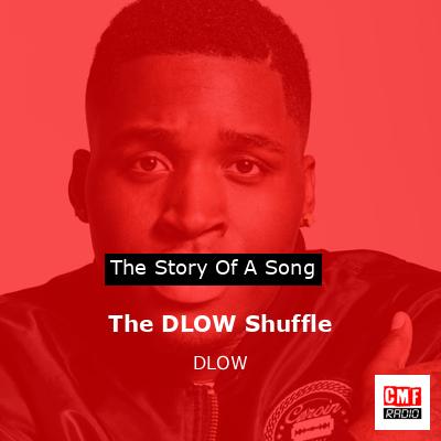 The DLOW Shuffle – DLOW