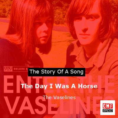The Day I Was A Horse – The Vaselines