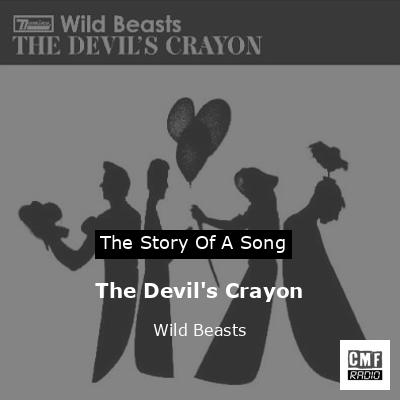 The Devil’s Crayon – Wild Beasts