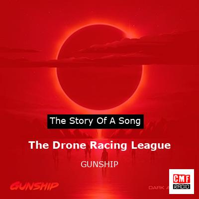 The Drone Racing League – GUNSHIP