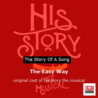The Easy Way – original cast of his story the musical