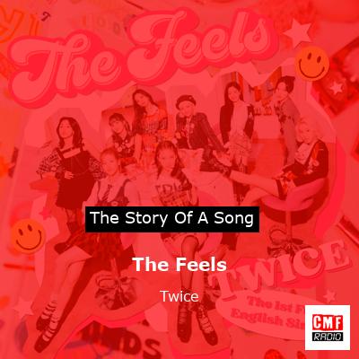 The Feels – Twice