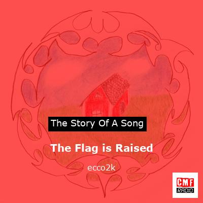 The Flag is Raised – ecco2k