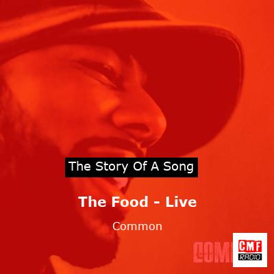 The Food – Live – Common