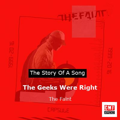 The Geeks Were Right – The Faint