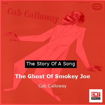 The Ghost Of Smokey Joe – Cab Calloway