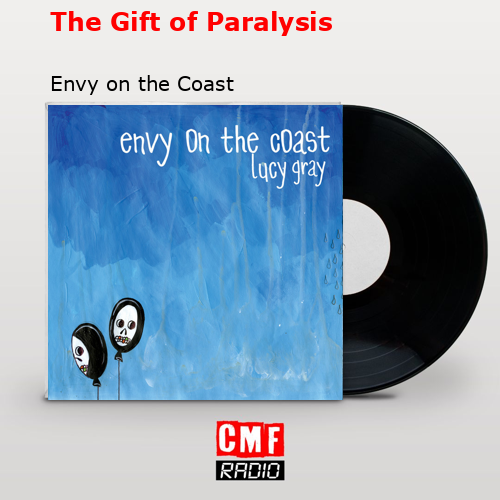 The Gift of Paralysis – Envy on the Coast