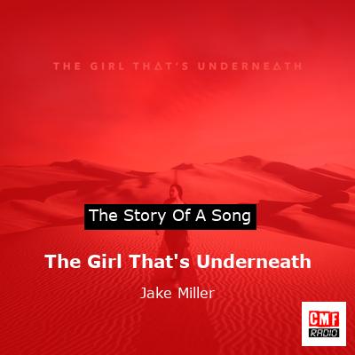 The Girl That’s Underneath – Jake Miller