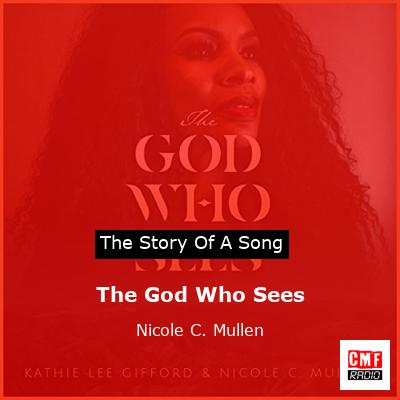 The God Who Sees – Nicole C. Mullen