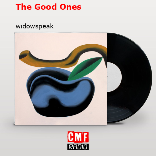 The Good Ones – widowspeak