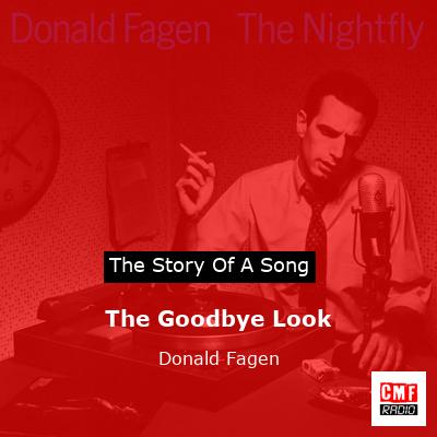 The Goodbye Look – Donald Fagen