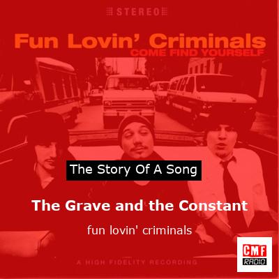 The Grave and the Constant – fun lovin’ criminals