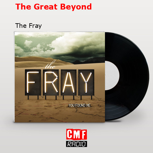 The Great Beyond – The Fray