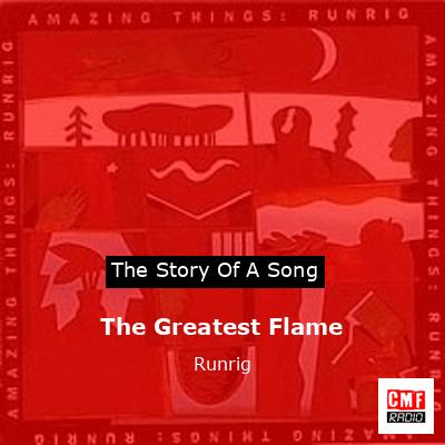 The Greatest Flame – Runrig