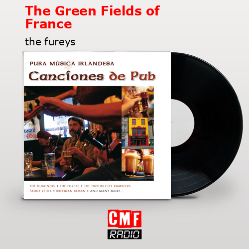 The Green Fields of France – the fureys
