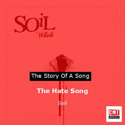 The Hate Song – Soil