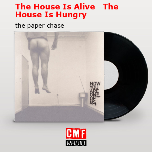 The House Is Alive   The House Is Hungry – the paper chase