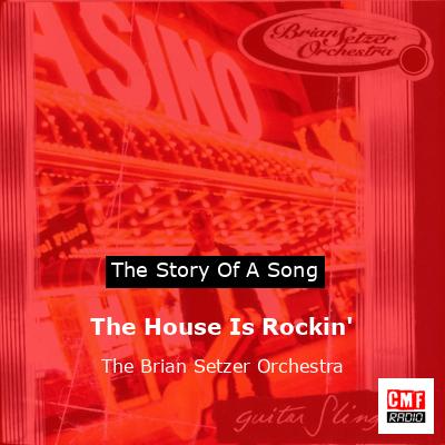 The House Is Rockin’ – The Brian Setzer Orchestra