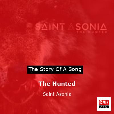 The Hunted – Saint Asonia