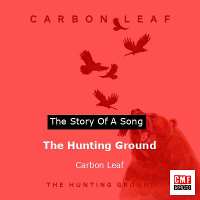 The Hunting Ground – Carbon Leaf