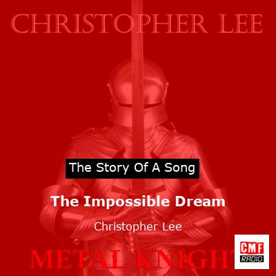 The Impossible Dream – Christopher Lee