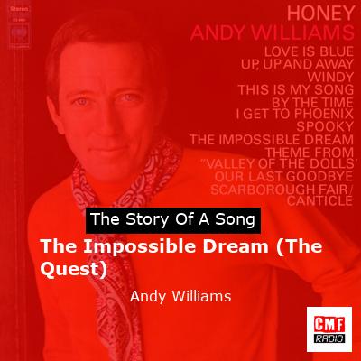 The Impossible Dream (The Quest) – Andy Williams