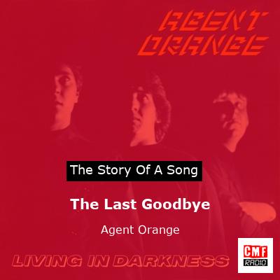 The Last Goodbye – Agent Orange