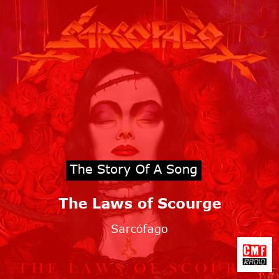 The Laws of Scourge – Sarcófago