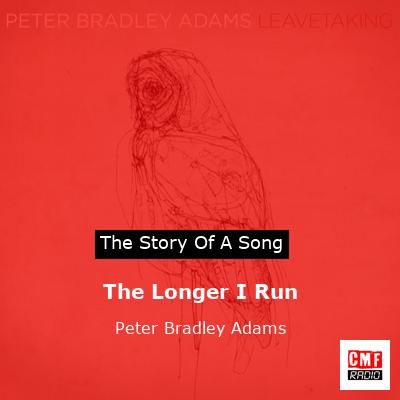 final cover The Longer I Run Peter Bradley Adams