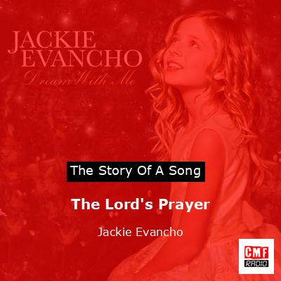 The Lord’s Prayer – Jackie Evancho